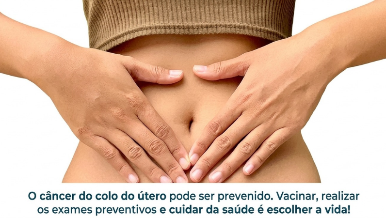 Câncer do colo do útero: prevenção, vacinação e diagnóstico precoce são fundamentais para combater a doença